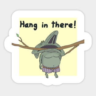 Hang in There Gobin Sticker